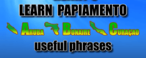 Learning Papiamento – #9 – Useful phrases