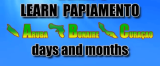 Learning Papiamento – Lesson 10 – Days and months
